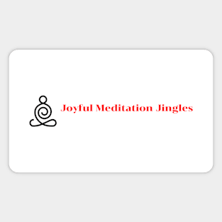 Joyful Meditation Jingles Magnet